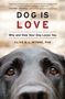 Clive D L Wynne: Dog Is Love, Buch