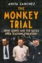 Anita Sanchez: The Monkey Trial, Buch