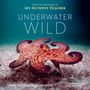Craig Foster: Underwater Wild, Buch