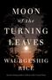 Waubgeshig Rice: Moon of the Turning Leaves, Buch