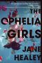 Jane Healey: The Ophelia Girls, Buch