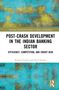 Buchtitel: "Post-Crash Development in the Indian Banking Sector: Efficiency, Competition, and Credit Risk". Autoren: Rachita Gulati, Sunil Kumar. Hintergrund in Blau- und Gelbtönen., Buch