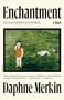 Daphne Merkin: Enchantment, Buch
