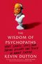 "The Wisdom of Psychopaths: What Saints, Spies, and Serial Killers Can Teach Us About Success" von Kevin Dutton. Eine Büste mit Maske.