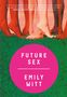 Emily Witt: Future Sex, Buch