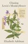 Elizabeth Adelman: Chasing Lewis's Monkeyflower, Buch