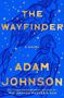Adam Johnson: The Wayfinder, Buch