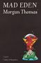 Morgan Thomas: Mad Eden, Buch