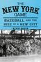 Kevin Baker: The New York Game, Buch