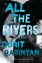 Dorit Rabinyan: All the Rivers, Buch