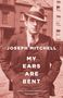 Joseph Mitchell: My Ears Are Bent, Buch