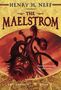 Henry H Neff: The Maelstrom, Buch