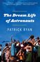 Patrick Ryan: The Dream Life of Astronauts, Buch