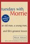 Mitch Albom: Tuesdays with Morrie, Buch