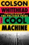 Colson Whitehead: Cool Machine, Buch