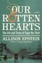 Allison Epstein: Our Rotten Hearts, Buch