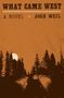 Josh Weil: What Came West, Buch