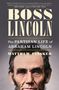 Matthew Pinsker: Boss Lincoln, Buch