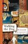 Bernard MacLaverty: Walking the Dog, Buch, Buch