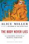 Alice Miller: The Body Never Lies, Buch