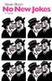 Steven Bloom: No New Jokes, Buch