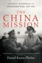 Daniel Kurtz-Phelan: The China Mission, Buch