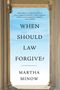 Martha Minow: When Should Law Forgive?, Buch