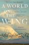 Scott Weidensaul: A World on the Wing: The Global Odyssey of Migratory Birds, Buch