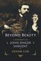 "Beyond Beauty: A Portrait of John Singer Sargent" von Devon Cox. Ein Mann in historischer Kleidung mit Zigarette.