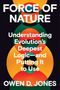 "FORCE OF NATURE" oben, "Understanding Evolution’s Deepest Logic—and Putting It to Use" mittig, "OWEN D. JONES" unten. Farbige Kreise., Buch