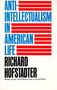 Richard Hofstadter: Anti-Intellectualism in American Life, Buch