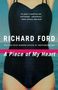 Richard Ford: A Piece of My Heart, Buch