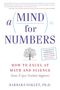 Barbara Oakley: A Mind for Numbers: How to Excel at Math and Science (Even If You Flunked Algebra), Buch