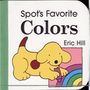 Eric Hill: Spot's Favorite Colors, Buch