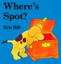 "Where's Spot?" und "Eric Hill". Ein gelber Hund schaut in eine offene, rote Kiste.