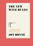 Jon Bonné: The New Wine Rules: A Genuinely Helpful Guide to Everything You Need to Know, Buch