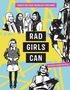 Kate Schatz: Rad Girls Can: Stories of Bold, Brave, and Brilliant Young Women, Buch