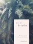 Ashley Neese: How to Breathe, Buch
