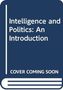 Philip Davies: Intelligence and Politics, Buch