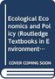 "Ecological Economics and Policy (Routledge Textbooks in Environment) COVER COMING SOON." Buchcover-Symbol.