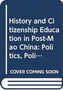 Alisa Jones: History and Citizenship Education in Post-Mao China, Buch, Buch