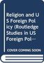 Lee Marsden: Religion and US Foreign Policy, Buch, Buch