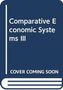 Text: "Comparative Economic Systems III" und "COVER COMING SOON". Darstellung eines Buchcovers in Blau mit weißem Text.