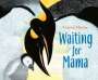 Gianna Marino: Waiting for Mama, Buch
