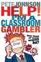 "HELP! I'M A CLASSROOM GAMBLER. How much d'you wanna bet?" Illustration eines Jungen mit rotem Haar, "I.O.U." Karte im Gesicht, kleine Teufel- und Engel-Figuren.