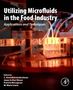 Utilizing Microfluids in the Food Industry, Buch