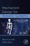 Marco Ceccarelli: Mechanism Design for Robotic Systems, Buch