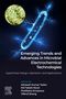 Emerging Trends and Advances in Microbial Electrochemical Technologies, Buch