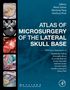 Mario Sanna: Atlas of Microsurgery of the Lateral Skull Base, Buch