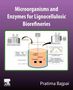Pratima Bajpai: Microorganisms and Enzymes for Lignocellulosic Biorefineries, Buch